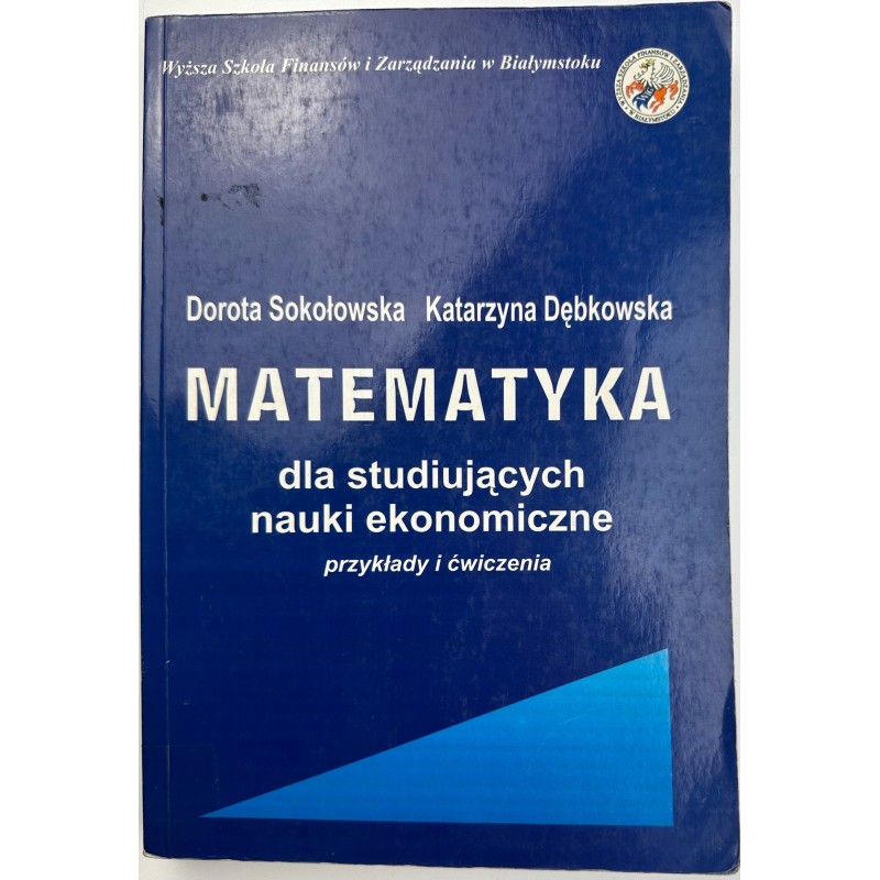 MATEMATYKA dla studiujących nauki ekonomiczne