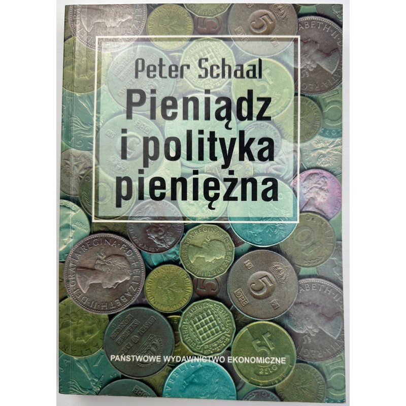 PIENIĄDZ I POLITYKA PIENIĘŻNA - PETER SCHAAL