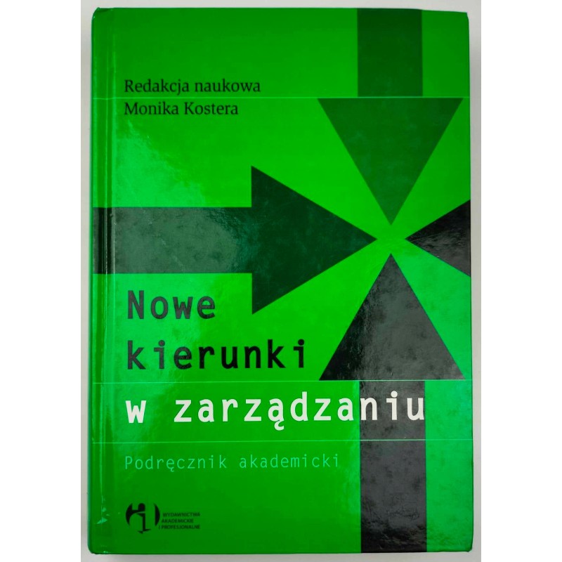 Nowe kierunki w organizacji i zarządzaniu