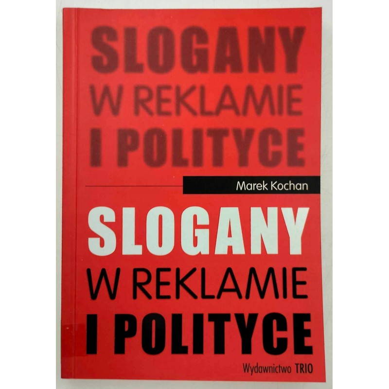 Slogany w reklamie i polityce Marek Kochan
