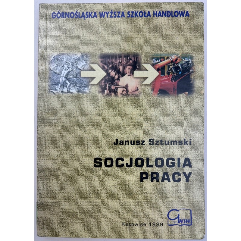 Socjologia pracy Janusz Sztumski