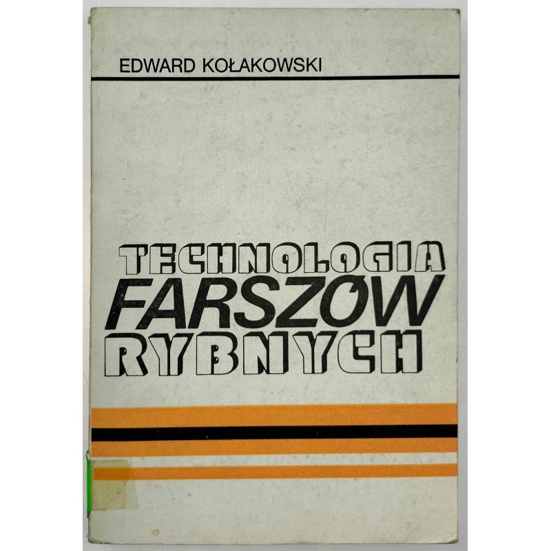 Technologia farszów rybnych Edward Kołakowski