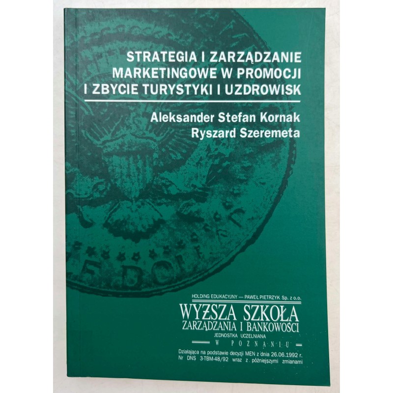 STRATEGIA I ZARZĄDZANIE MARKETINGOWE W PROMOCJI I ZBYCIE TURYSTYKI