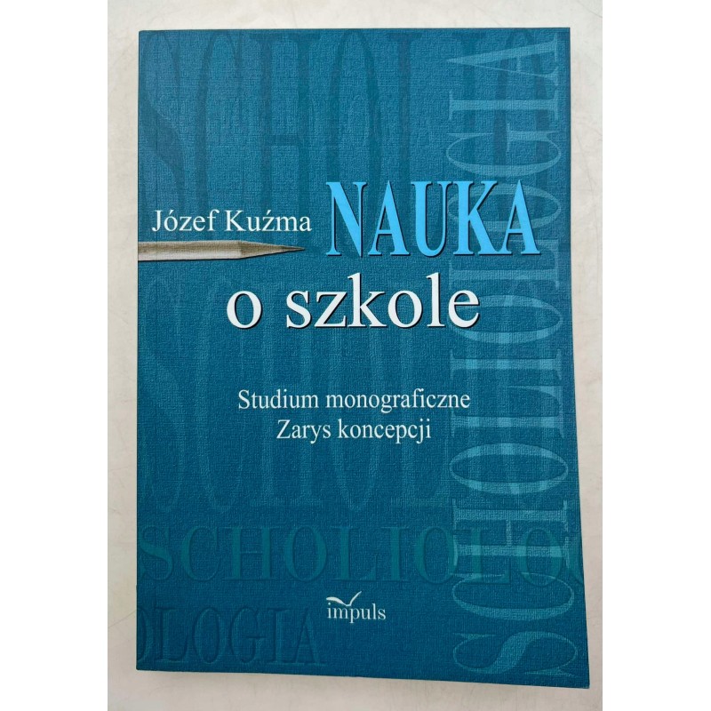 Nauka o szkole Józef Kuźma