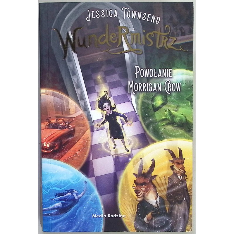Wundermistrz Powołanie Morrigan Crow Jessica Townsend