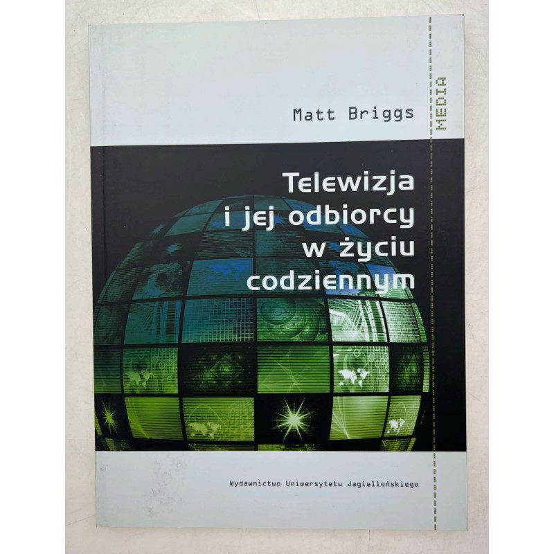 Telewizja i jej odbiorcy w życiu codziennym