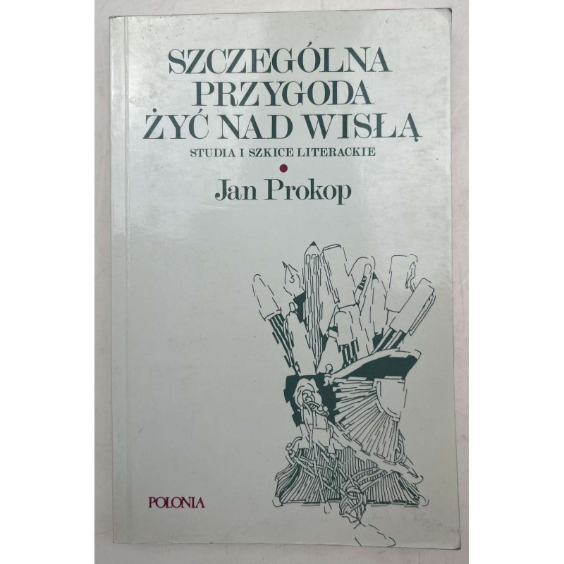 Szczególna przygoda żyć nad Wisłą Jan Prokop