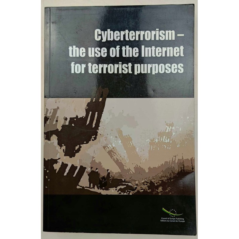 Cyberterrorism - the use of the Internet for terrorist purposes