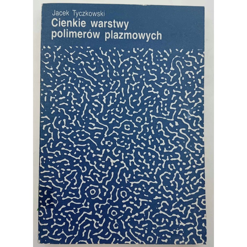CIENKIE WARSTWY POLIMERÓW PLAZMOWYCH J. TYCZKOWSKI