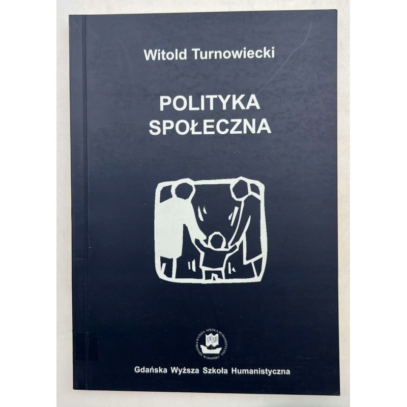 Polityka społeczna, Witold Turnowiecki