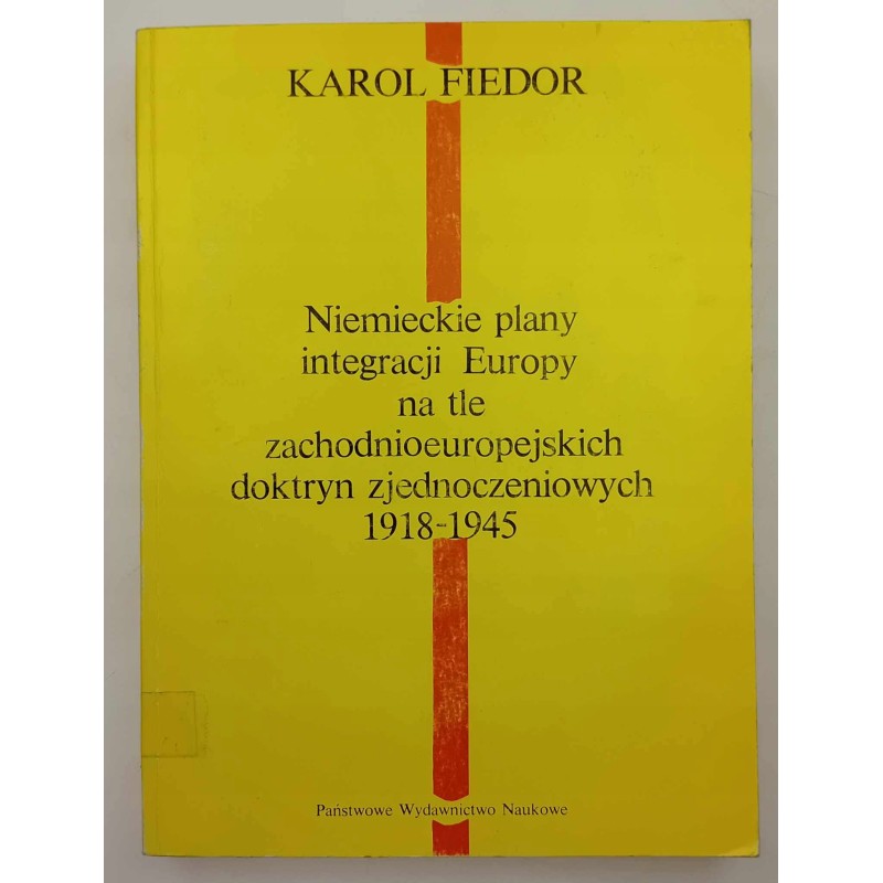 Niemieckie plany integracji Europy na tle zachodnioeuropejskich doktryn zje