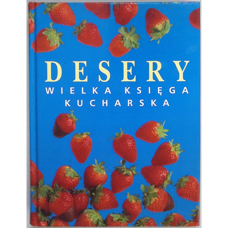 Desery Wielka księga kucharska Agna Baranowa