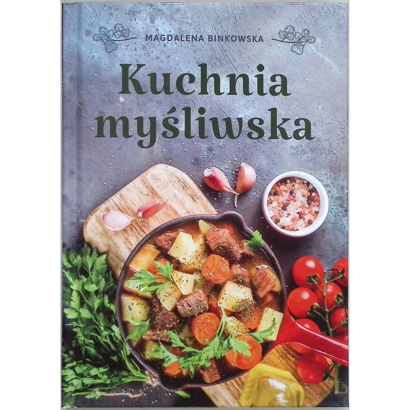 Kuchnia myśliwska Magdalena Binkowska
