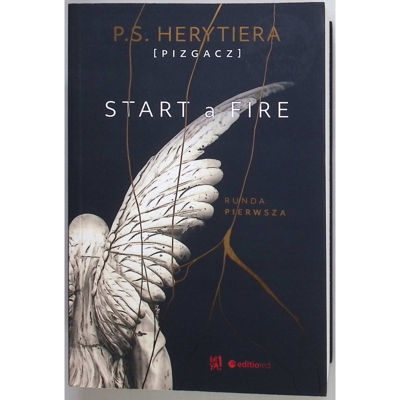 Start a Fire. Runda pierwsza P.S. Herytiera