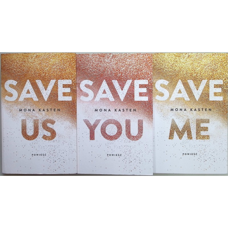 Save Me / Save You / Save Us Mona Kasten