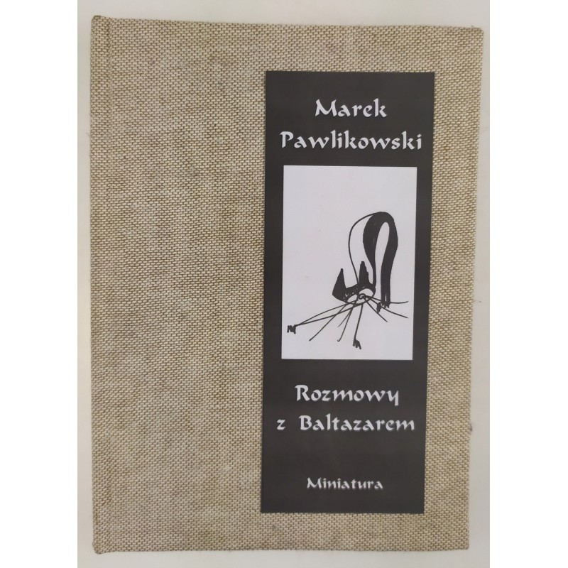 Rozmowy z Baltazarem Marek Pawlikowski.