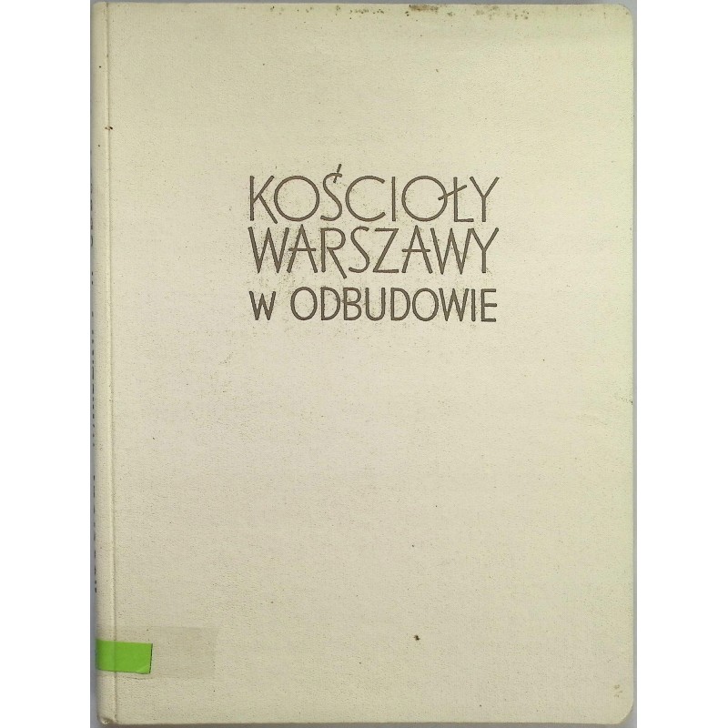Kościoły Warszawy w Odbudowie