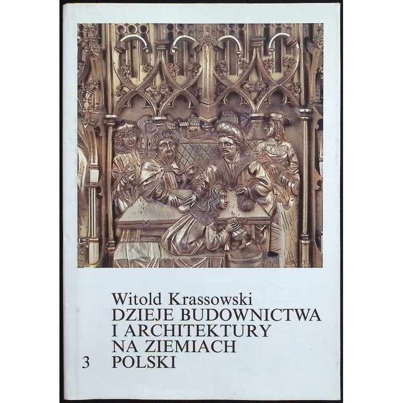 Dzieje Budownictwa i architektury na ziemiach polskich tom 3