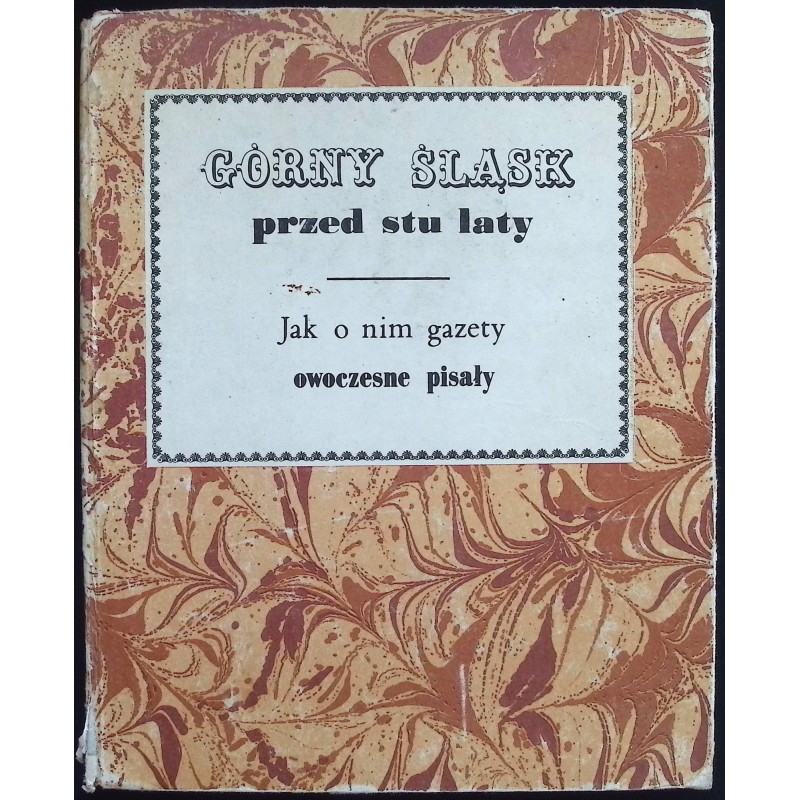 Górny Śląsk przed stu laty