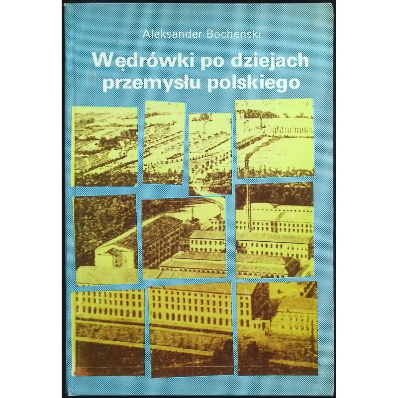 Wędrówki po dziejach przemysłu polskiego