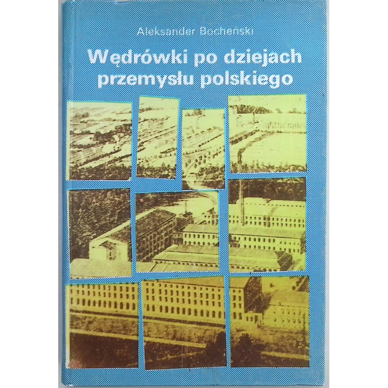 Wędrówki po dziejach przemysłu polskiego