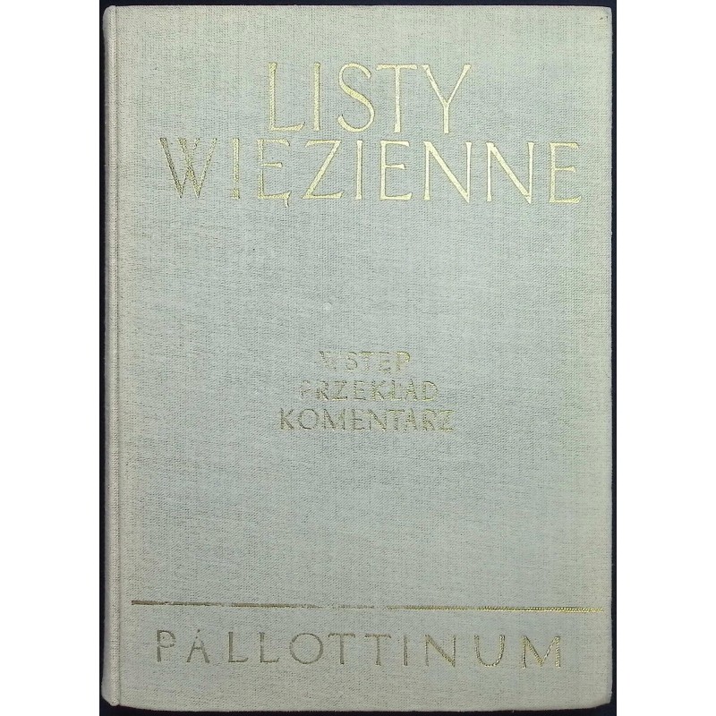 Listy Więzienne Wstęp Przekład Komentarz