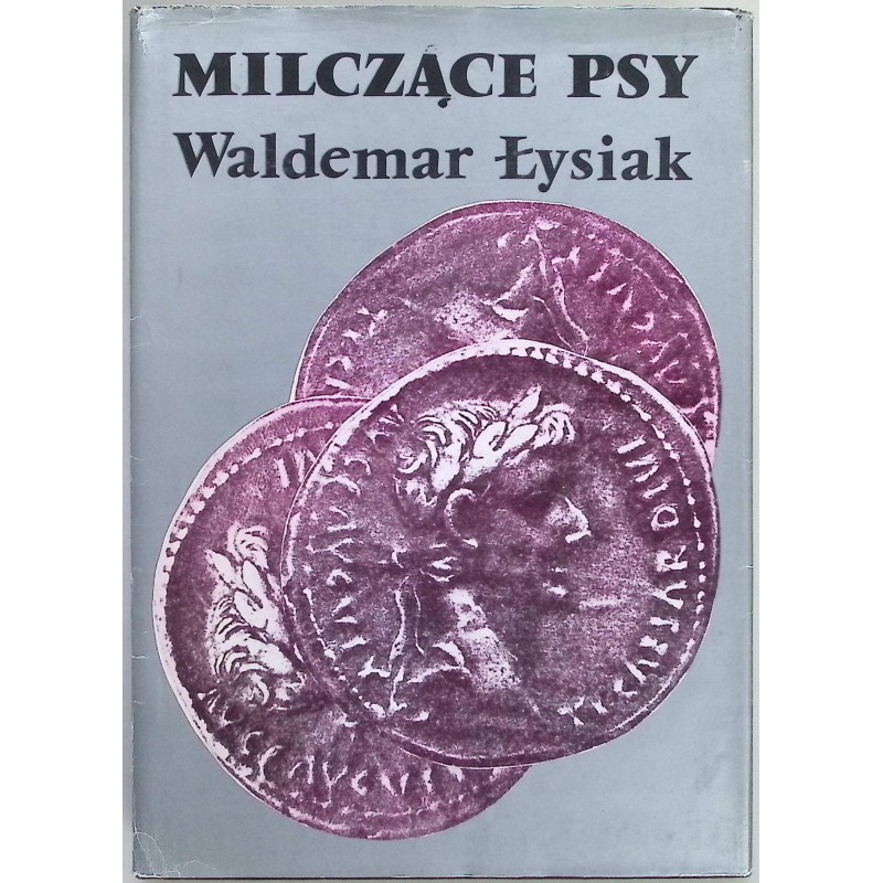 Milczące psy Waldemar Łysiak