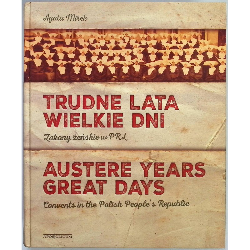 Trudne lata. Wielkie Dni Agata Mirek