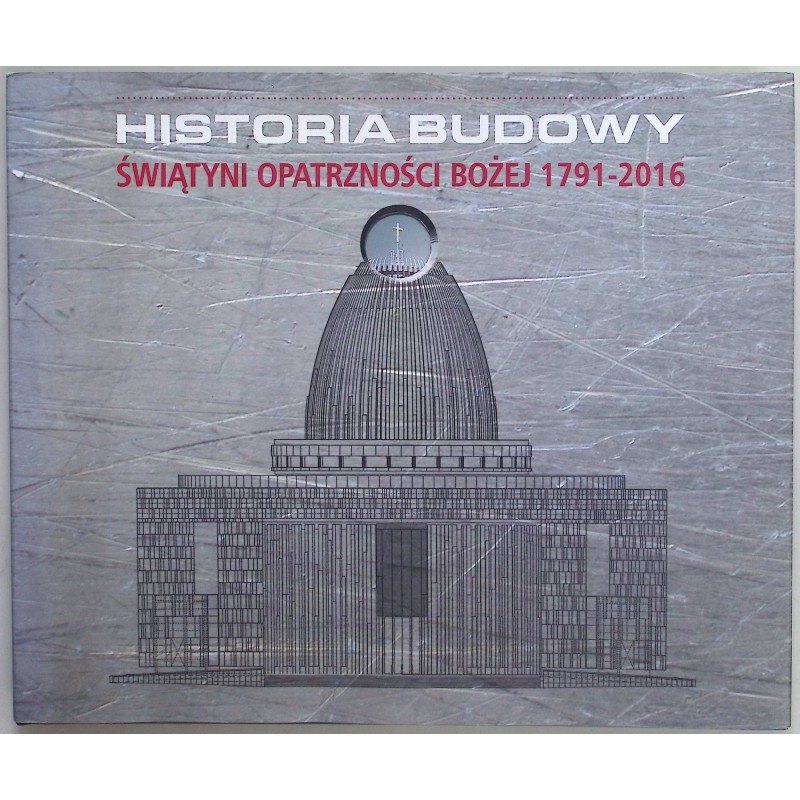 Historia budowy świątyni opatrzności bożej 1791-2016