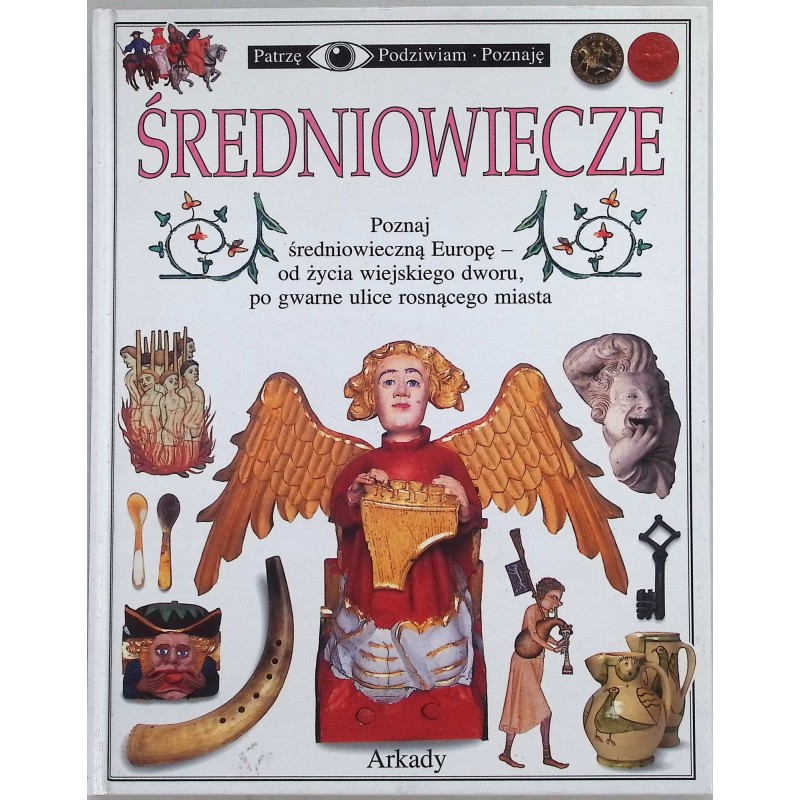 Patrzę, podziwiam, poznaję. Średniowiecze