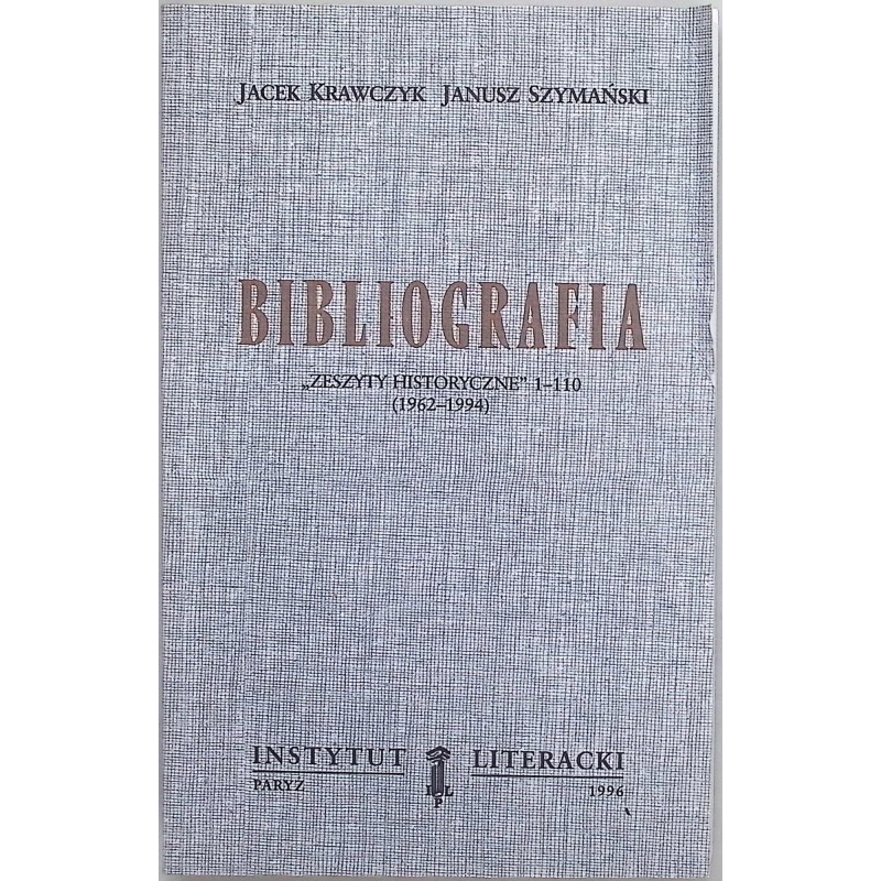 Bibliografia Zeszyty historyczne 1 - 110