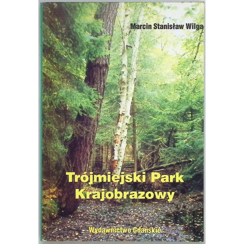 Trójmiejski Park Krajobrazowy Marcin Stanisław Wilga