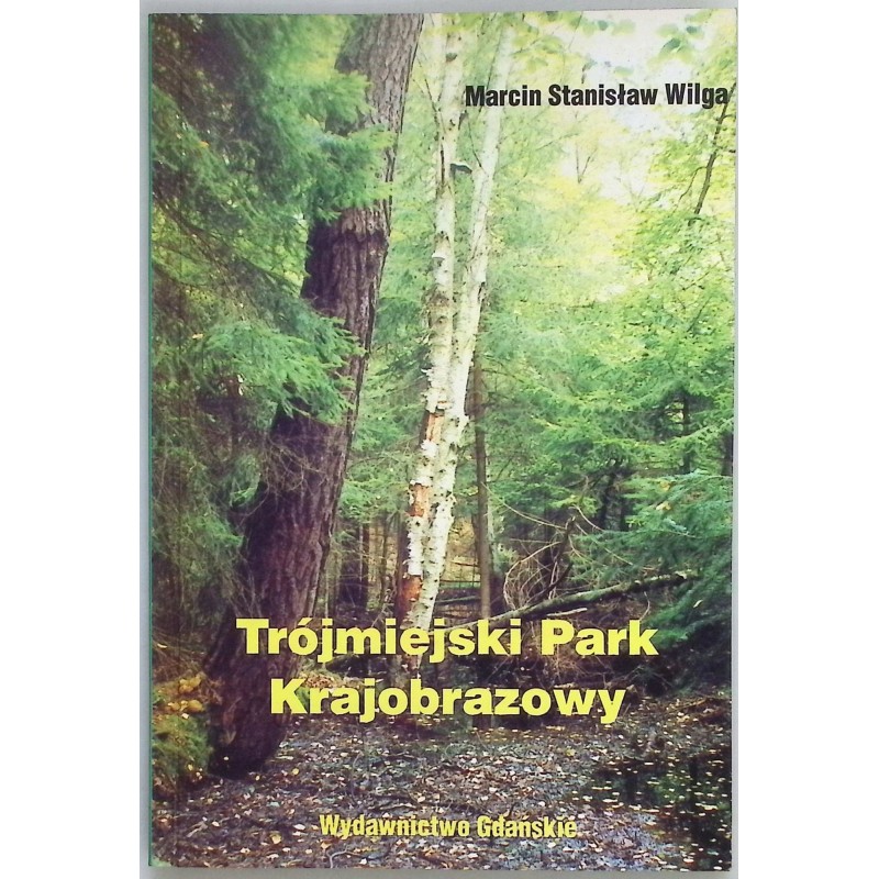 Trójmiejski Park Krajobrazowy Marcin Stanisław Wilga