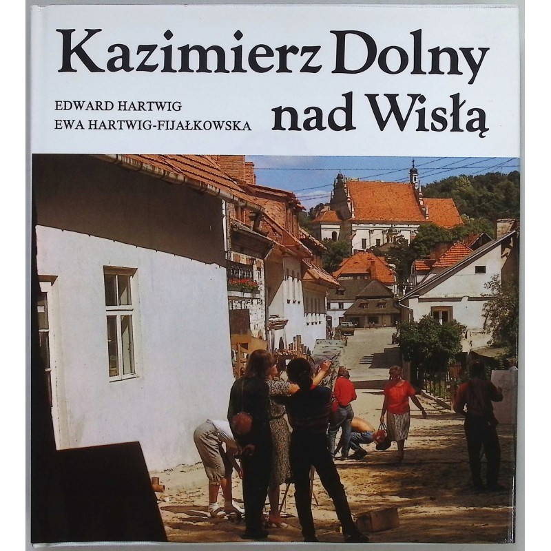 Kazimierz Dolny nad Wisłą Edward Hartwig
