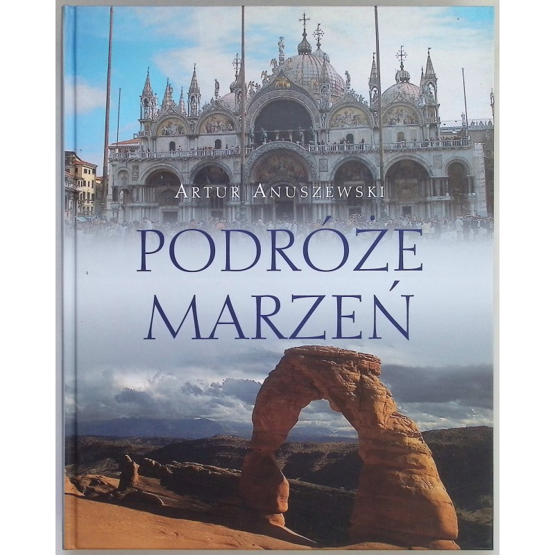 Podróże Marzeń Artur Anuszewski