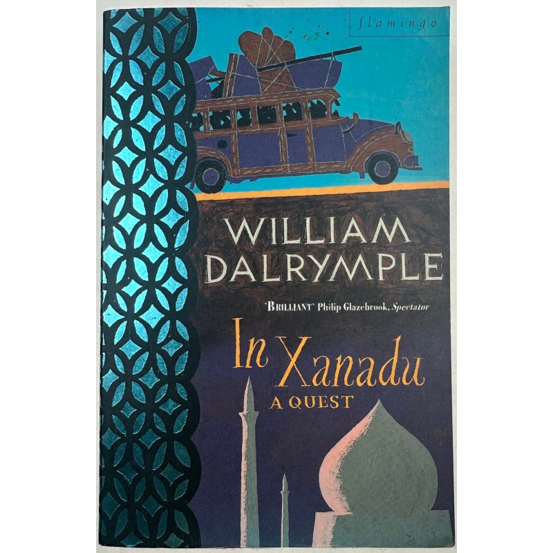 In Xanadu: A Quest William Dalrymple