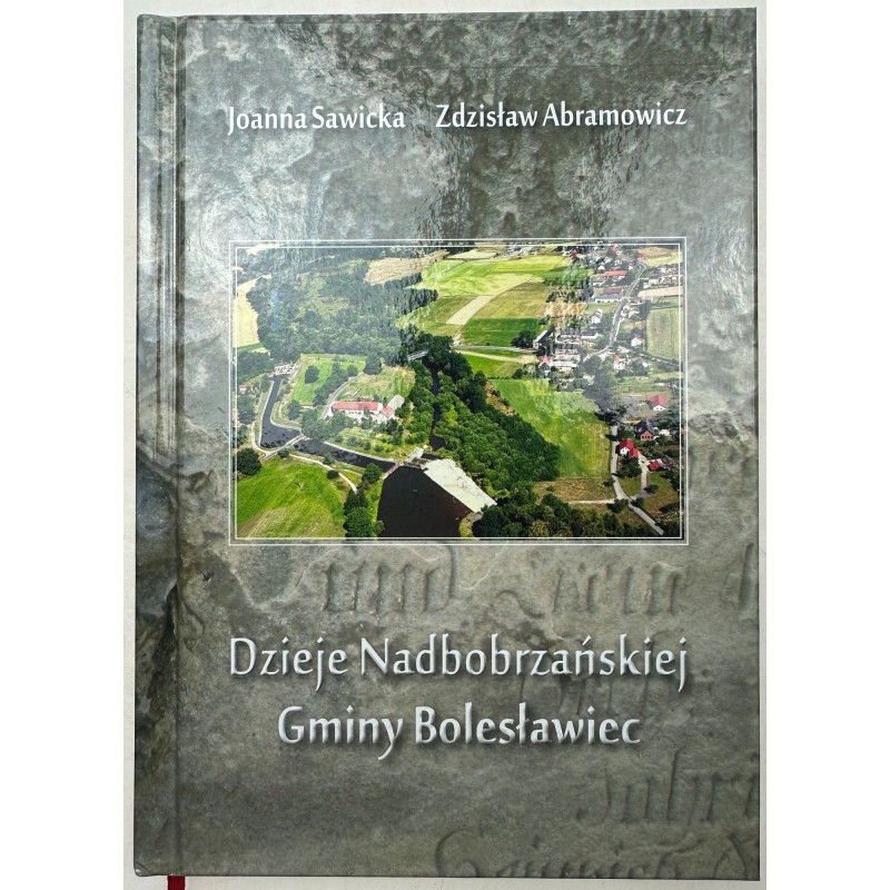 DZIEJE NADBOBRZAŃSKIEJ GMINY BOLESŁAWIEC Sawicka