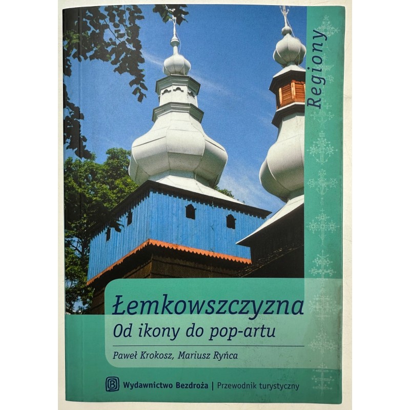 Łemkowszczyzna. Od ikony do pop-artu Paweł Krokosz Autograf