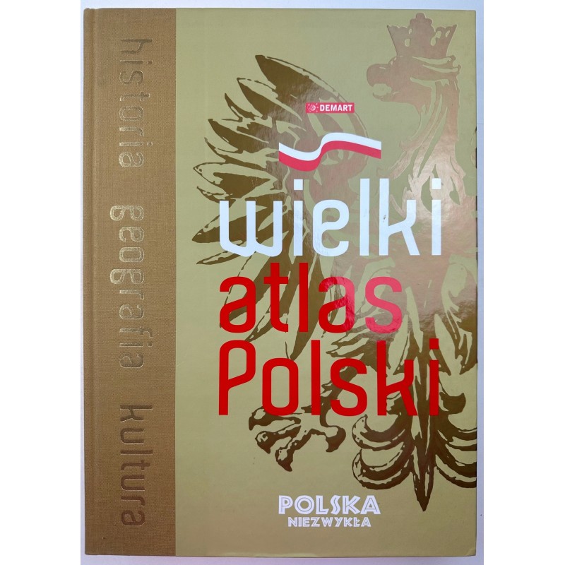Wielki Atlas Polski Historia Geografia Kultura