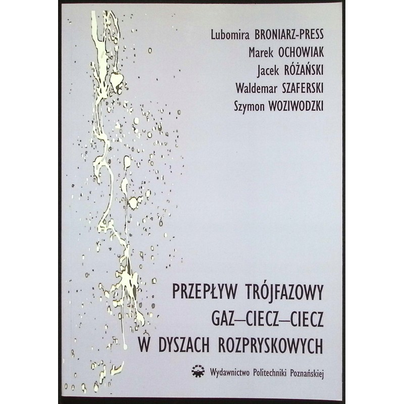 Przepływ trójfazowy gaz–ciecz–ciecz w dyszach rozpryskowych
