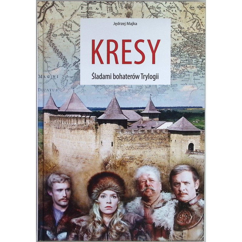Kresy Śladami bohaterów Trylogii Jędrzek Majka