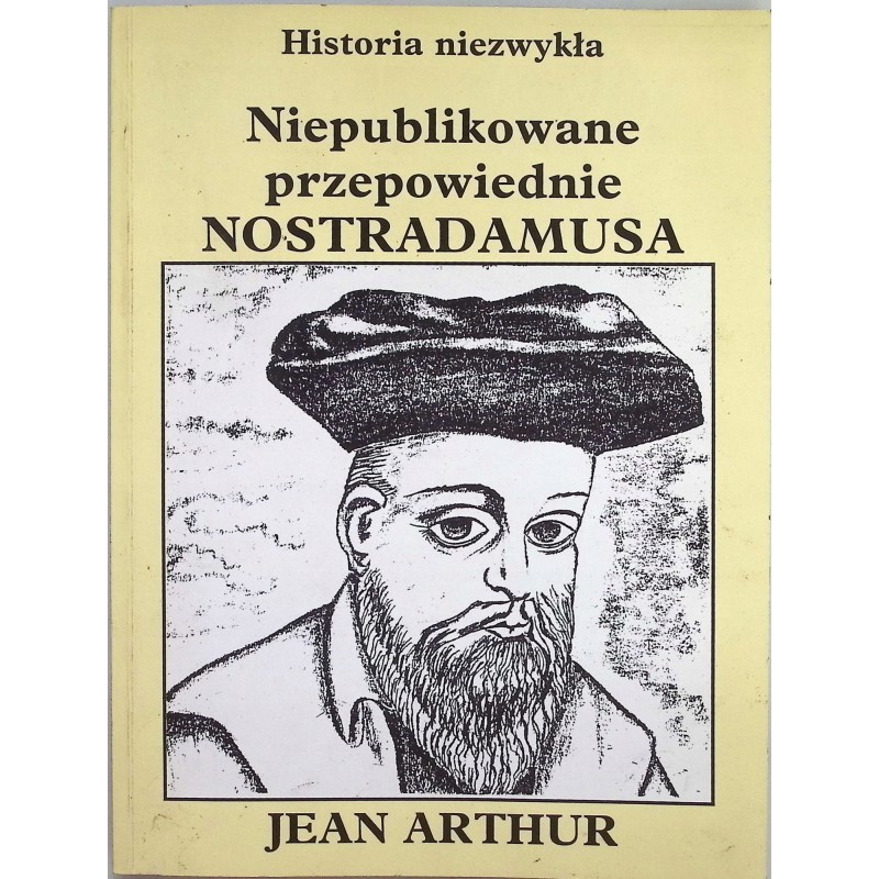 Niepublikowane Przepowiednie Nostradamusa