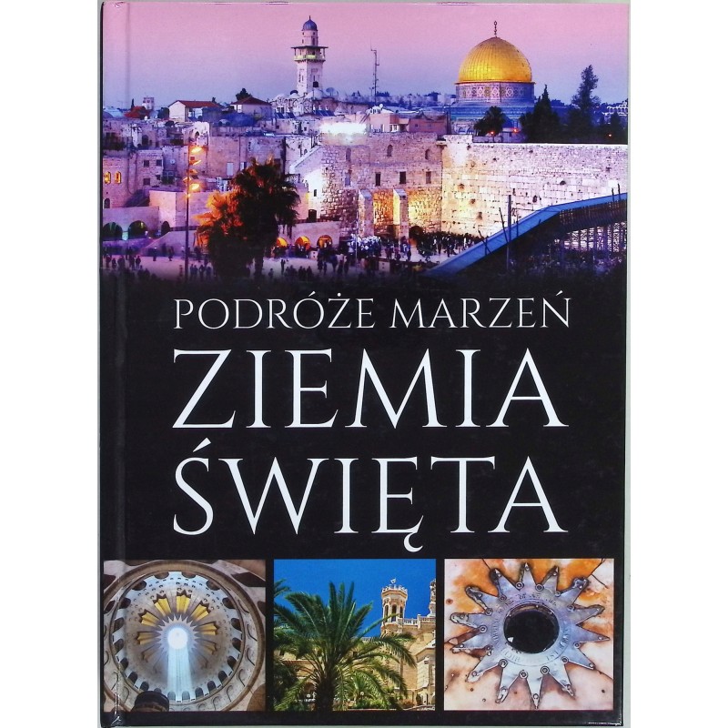 Podróże marzeń ziemia święta Edyta Banaszkiewicz