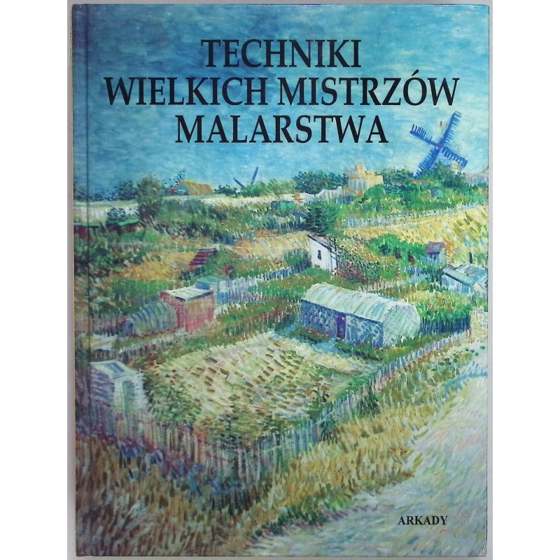 Techniki wielkich mistrzów malarstwa