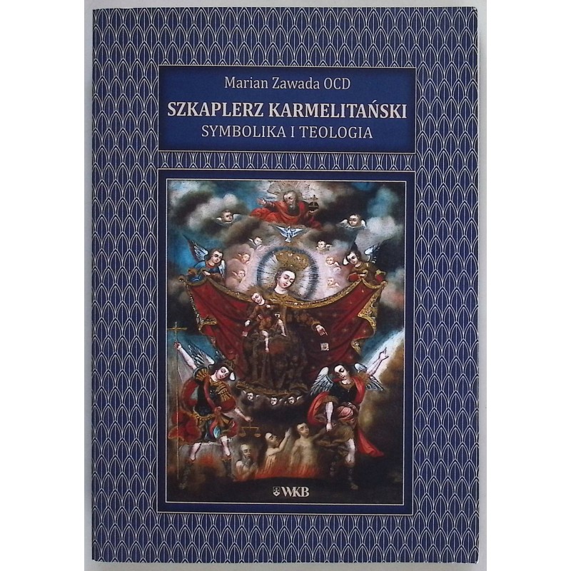 Szkaplerz karmelitański symbolika i teologia
