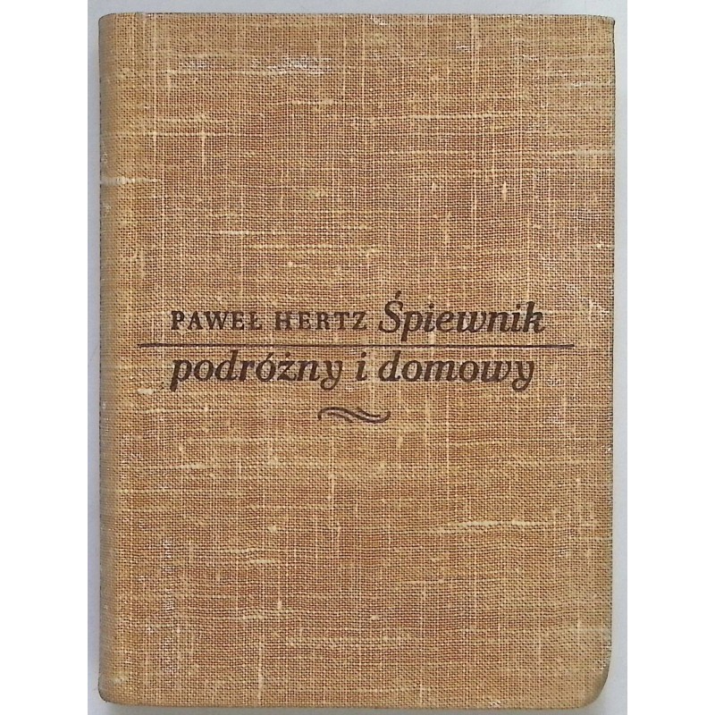 Śpiewnik Podróżny i domowy Paweł Hertz