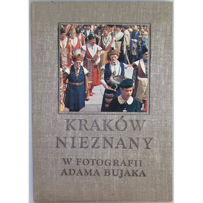 Kraków nieznany w fotografii Adama Bujaka