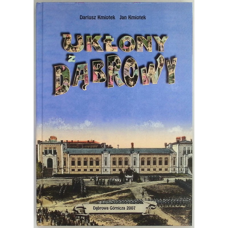 Ukłony z Dąbrowy D.Kmiotek