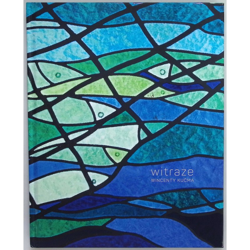 Witraże - Wincenty Kućma
