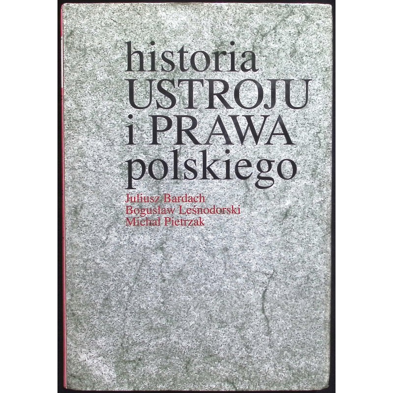 Historia ustroju i prawa polskiego Juliusz Bardach